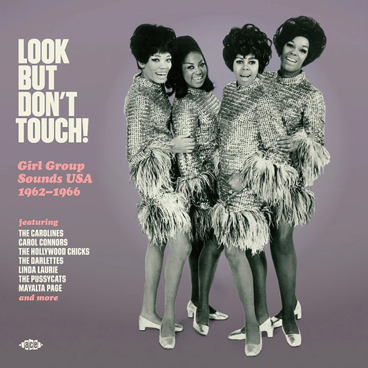 Various Artists - Look But Don’t Touch: Girl Group Sounds USA 1962-1966