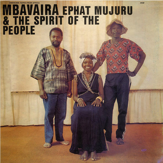 Ephat Mujuru & The Spirit of the People - Mbavaira