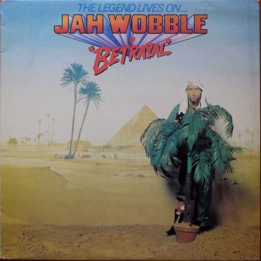 Jah Wobble – The Legend Lives On... Jah Wobble In Betrayal (2nd Hand)