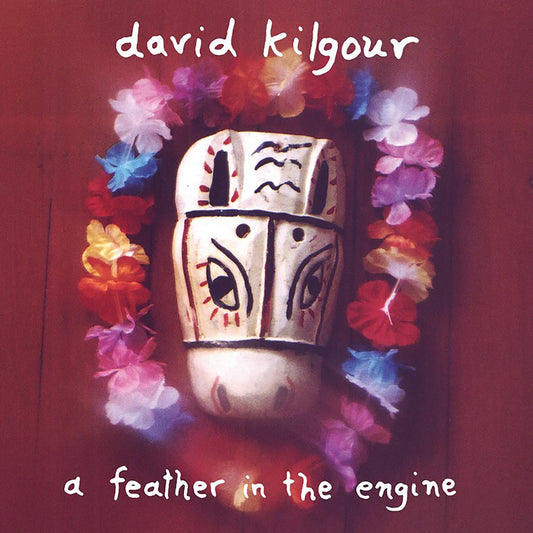 David Kilgour - A Feather In The Engine (Reissue)