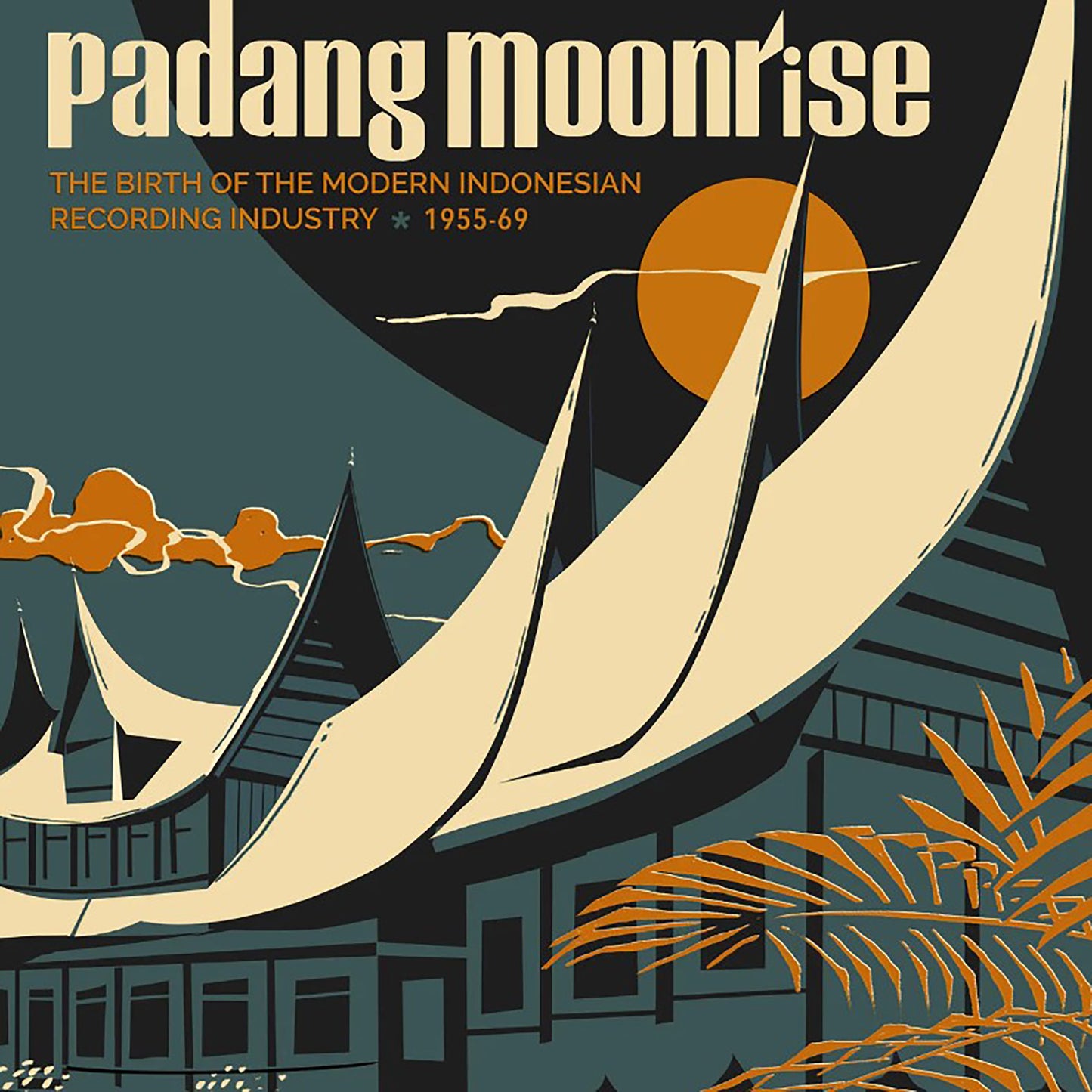 Various Artists: Padang Moonrise: The Birth of the Modern Indonesian Recording Industry (1955-69)